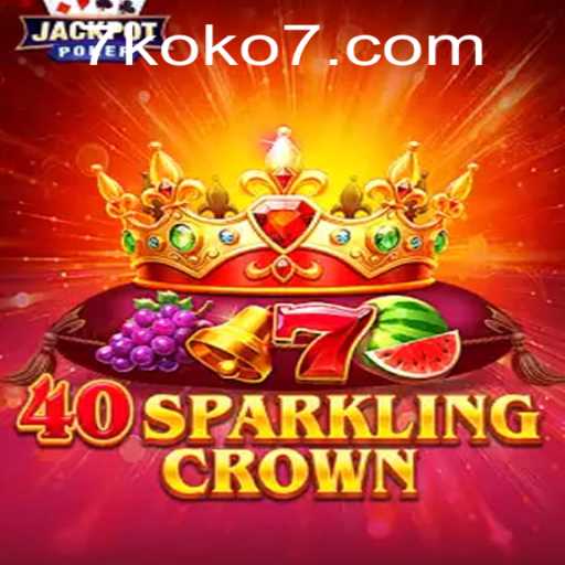 Unveiling the Thrills of 40SparklingCrown with KOKO7