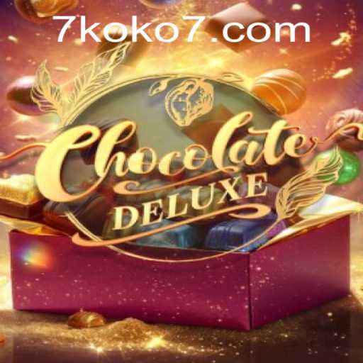 Exploring the Sweet World of ChocolateDeluxe: A New Gaming Experience with KOKO7