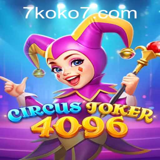 Discover the Thrills of CircusJoker4096: A New Gaming Adventure