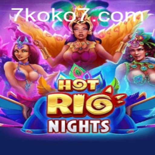 Experience the Thrill of 'HotRioNights': A Sensational Game with the Key to Excitement - KOKO7
