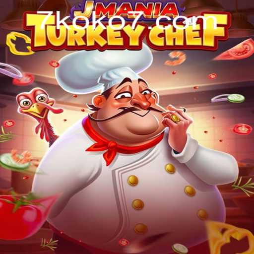JManiaTurkeyChef: A Culinary Adventure with KOKO7
