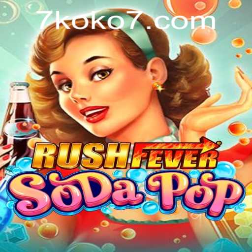 Unleashing the Adventure: Dive into the Excitement of RushFeverSodaPop with KOKO7